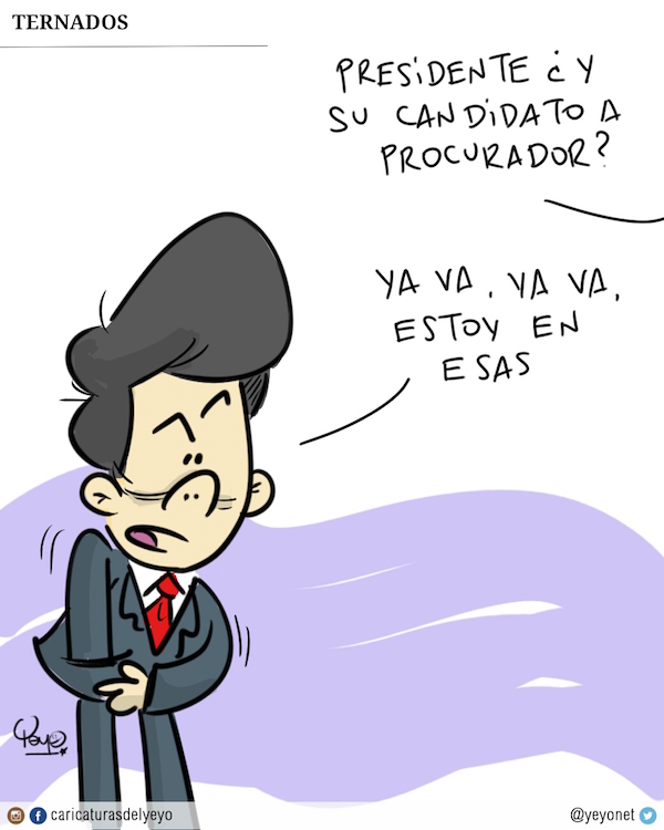 El presidente busca entre el bolsillo su candidato a procurador