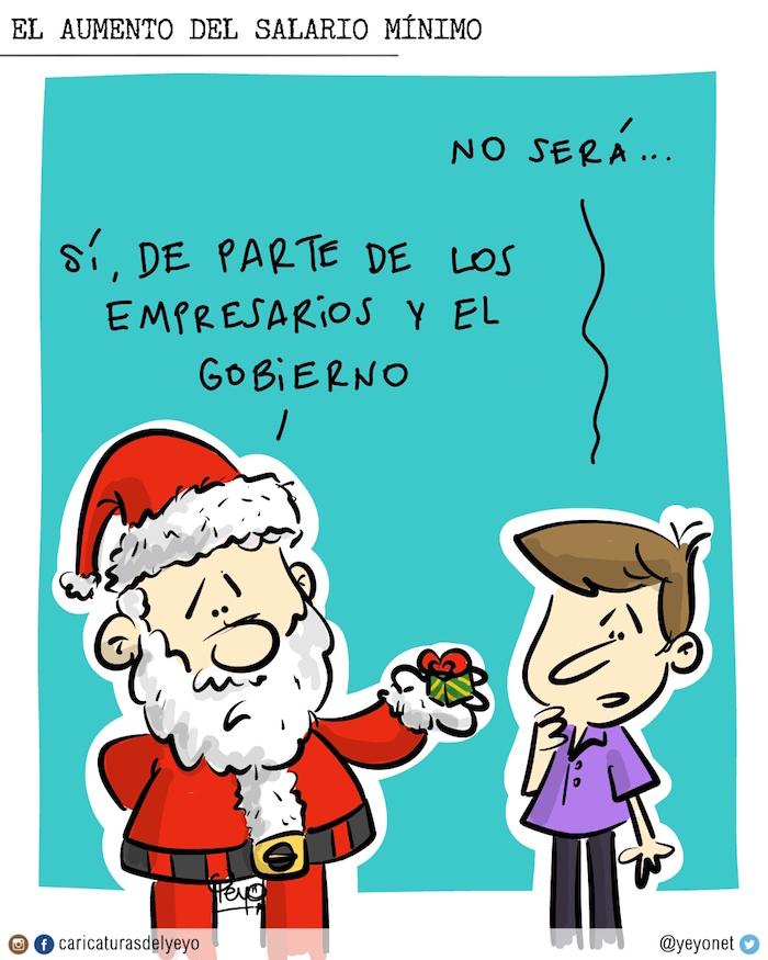 El aumento del salario mínimo. Santa llega con un regalo diminuto. El señor dice: no será... y Santa responde: si, de parte de los empresarios y el gobierno.