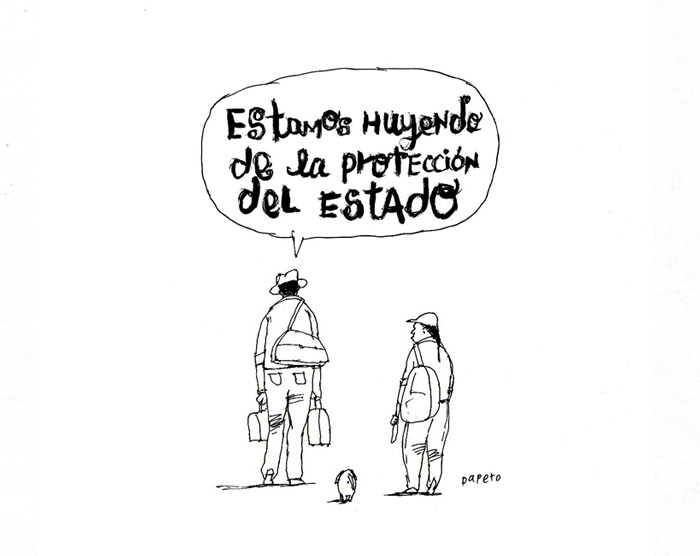 Estamos huyendo de la protección del estado.
