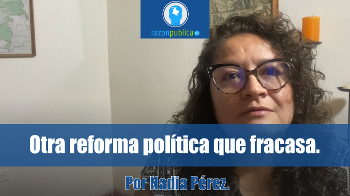  Otra reforma política que fracasa. 