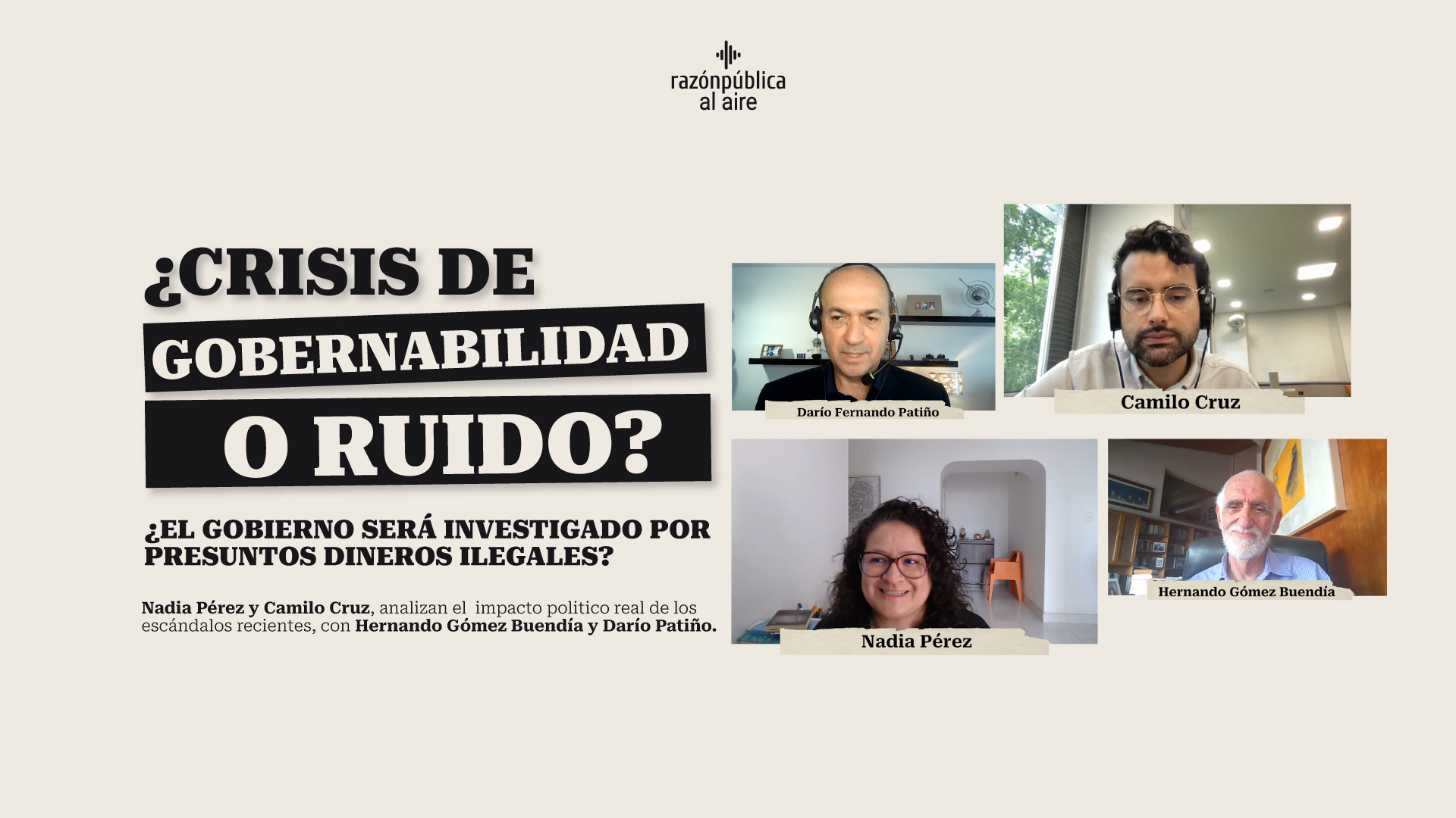  ¿CRISIS DE GOBERNABILIDAD O RUIDO? 
